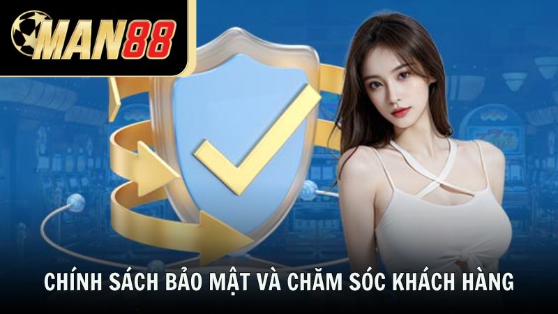Chính sách bảo mật và chăm sóc khách hàng